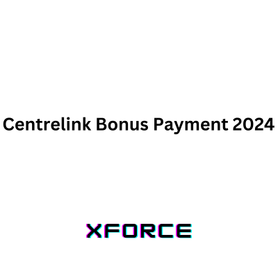 Centrelink Bonus Payment 2024