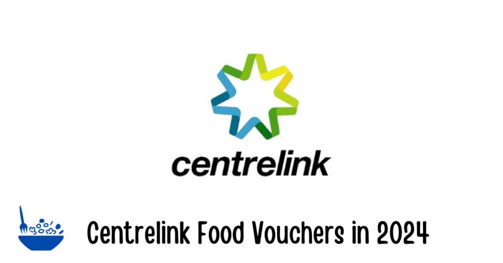 Centrelink Food Vouchers in 2024;centrelink food vouchers 2024 nsw;Food vouchers Centrelink eligibility
